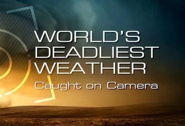 World's Deadliest Weather