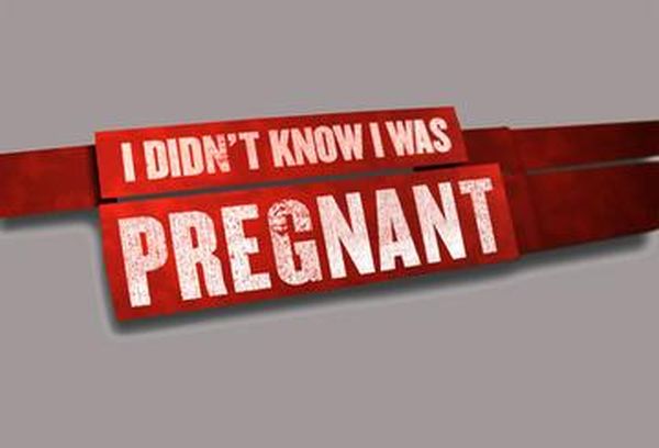 I Didn't Know I Was Pregnant