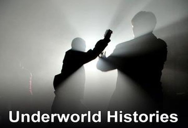 Underworld Histories