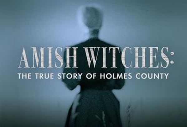 Amish Witch- True Story of Holmes County