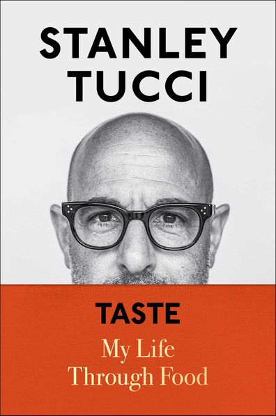 Taste: My Life Through Food - Stanley Tucci