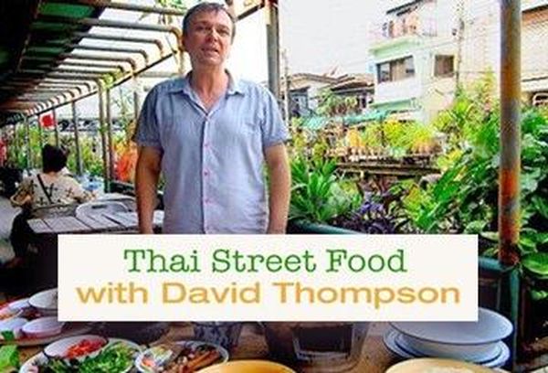 Thai Street Food With David Thompson Tv Show Australian Tv Guide