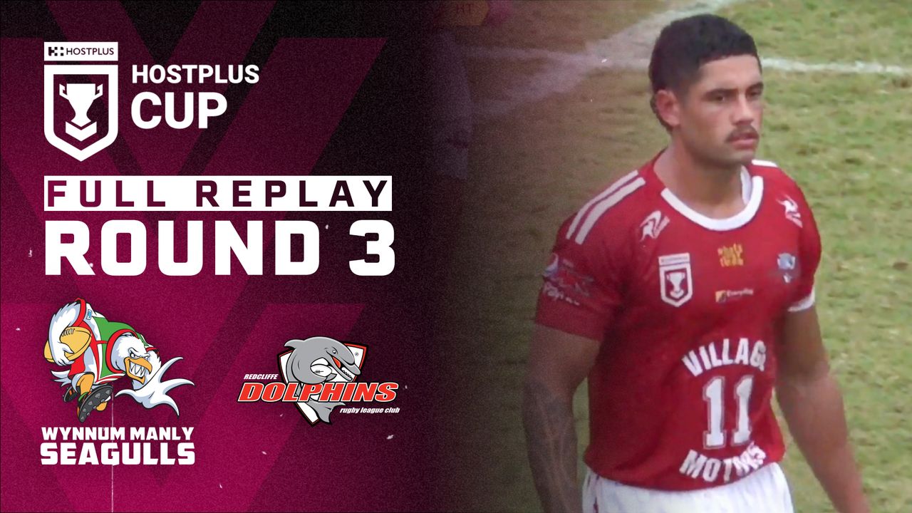 Watch Hostplus Cup - Season 2024 - Round 3: Wynnum Manly Seagulls v Redcliffe Dolphins Full Match Replay | 9Now
