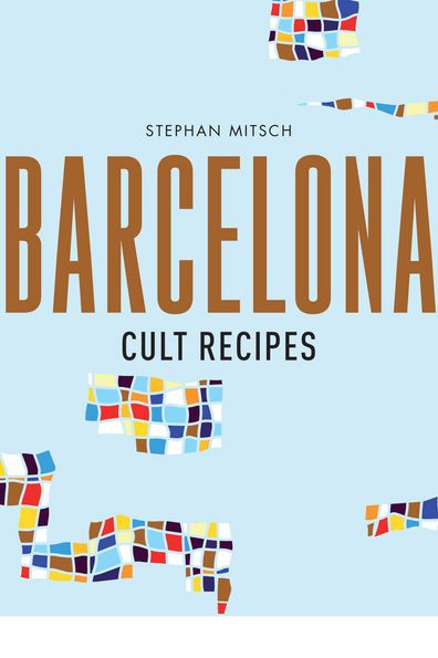 Barcelona Cult Recipes