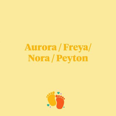 9. Aurora/Freya/Nora/Peyton