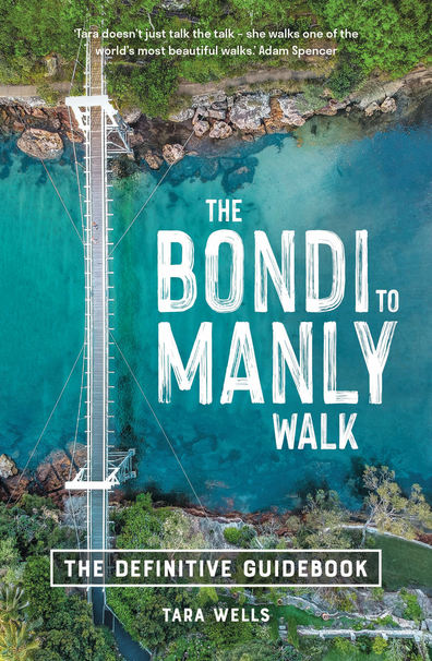 The Bondi to Manly Walk: The Definitive Guidebook by Tara Wells book cover