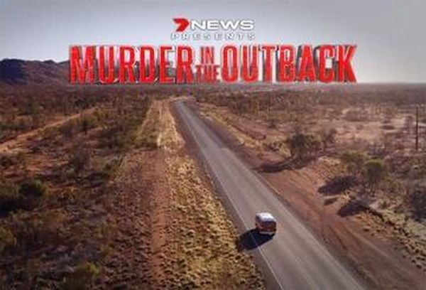 7NEWS Presents - Murder in the Outback: The Falconio & Lees Mystery