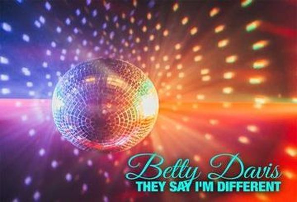 Betty Davis - They Say I'm Different