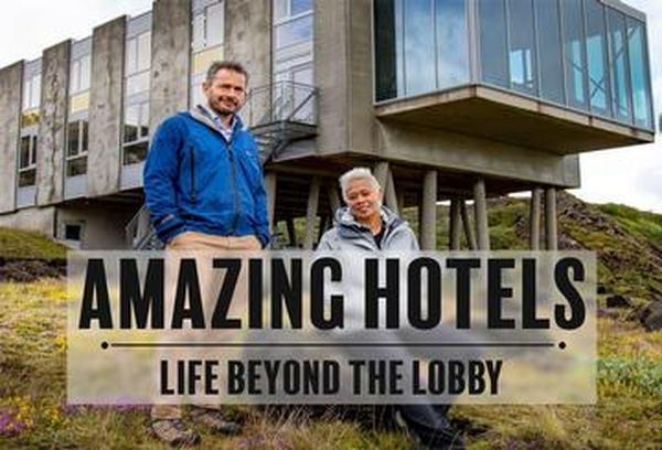 Amazing Hotels: Life Beyond The Lobby