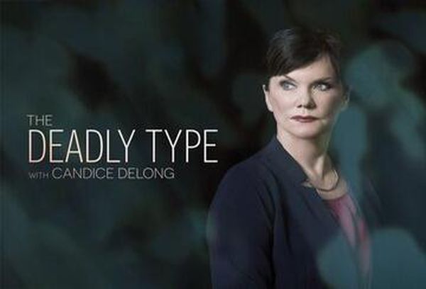 The Deadly Type With Candice Delong