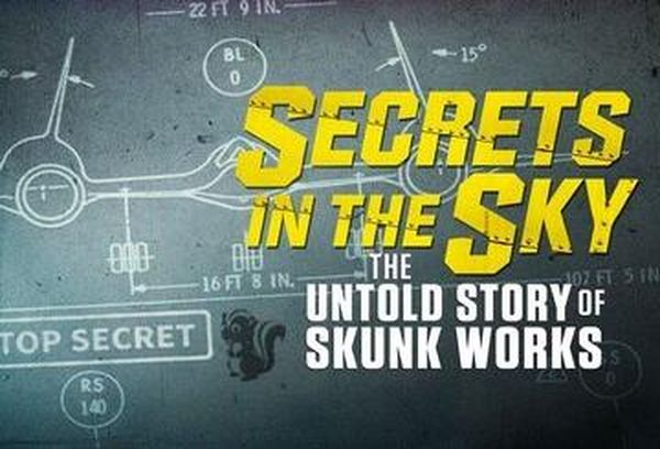 Secrets In The Sky: Skunk Works