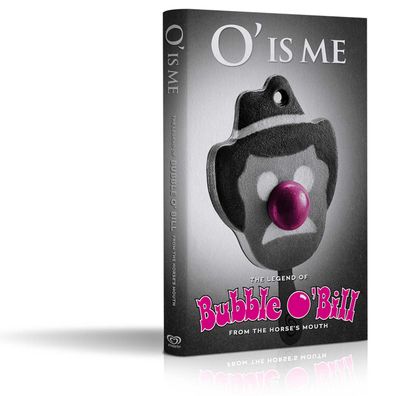 Bubble O'Bill autobiography: O' is Me