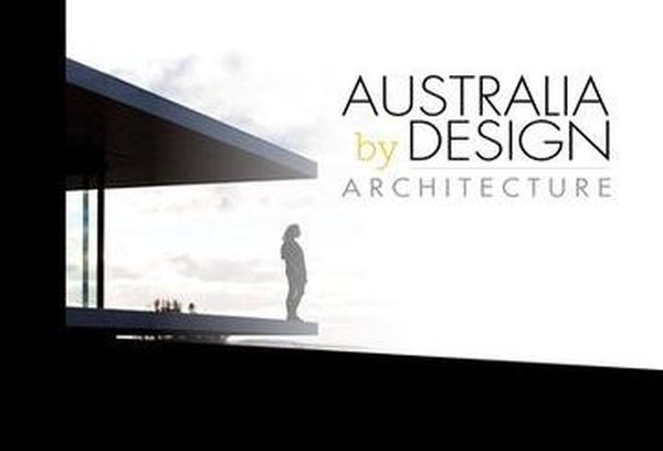 Australia By Design: Architecture
