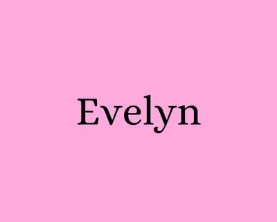 8. Evelyn