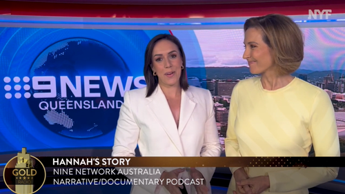 Hannah's Story, a podcast collaboration with 9News Queensland and 9Podcasts, was honoured with the coveted Gold award for the best Narrative Documentary podcast at the prestigious New York Festival Radio Awards this morning. 