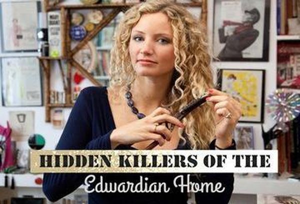 Hidden Killers of the Edwardian Home
