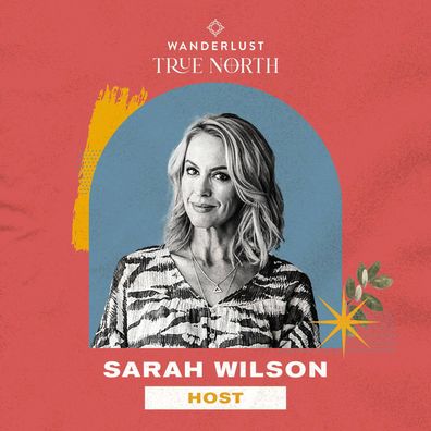 Sarah Wilson Wanderlust True North