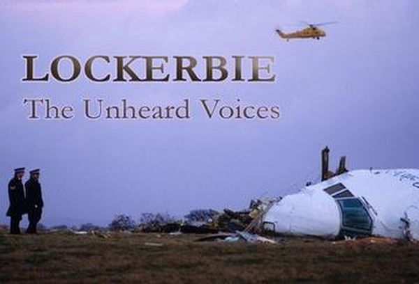 Lockerbie: The Unheard Voices