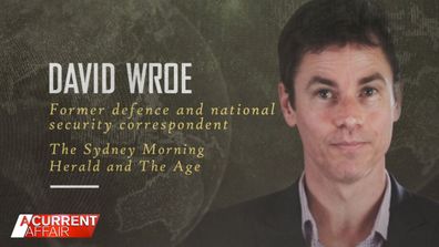 Former defence and national security correspondent for The Sydney Morning Herald and The Age David Wroe.