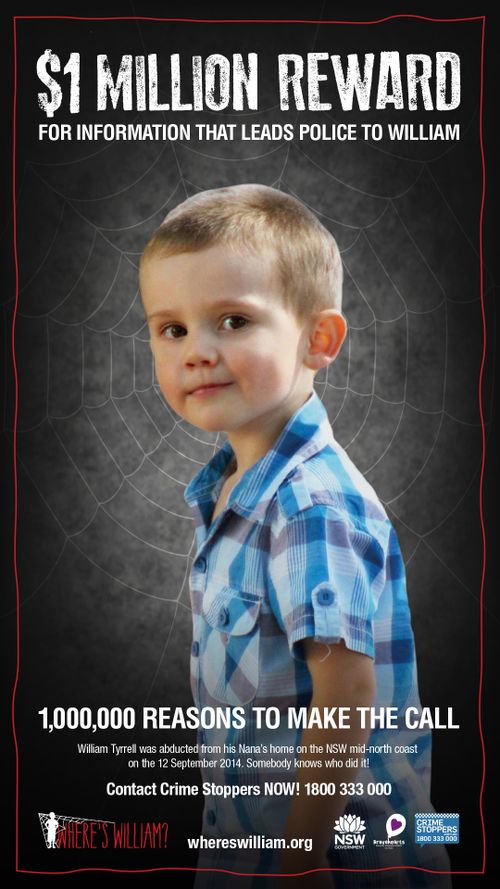 NSW Police have released new billboards and posters pleading the public for information about William's disappearance.