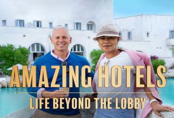 Amazing Hotels: Life Beyond The Lobby