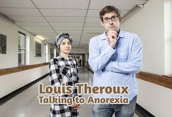 Louis Theroux: Talking to Anorexia