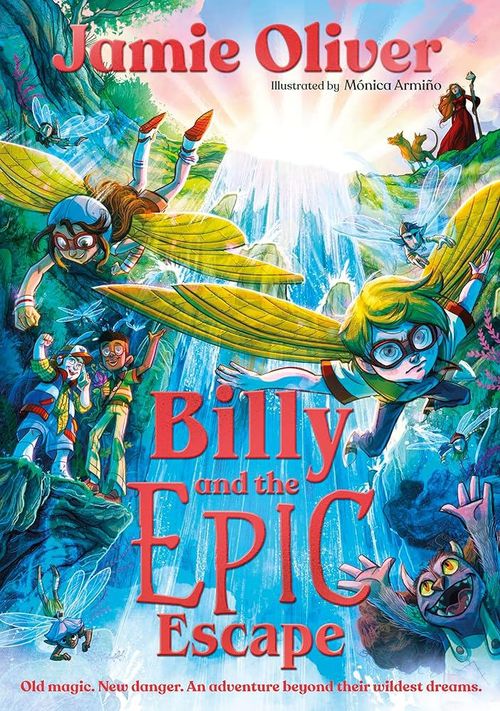 Billy and the Epic Escape by Jamie Oliver.