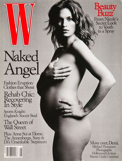 Supermodel <strong>Cindy Crawford</strong> in all her pregnant glory on the cover of W magazine in 1999.