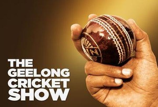 The Geelong Cricket Show