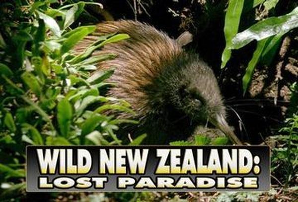 Wild New Zealand: Lost Paradise
