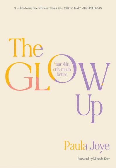Paula Joye beauty advice new book The Glow Up