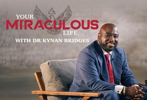 Your Miraculous Life with Kynan Bridges