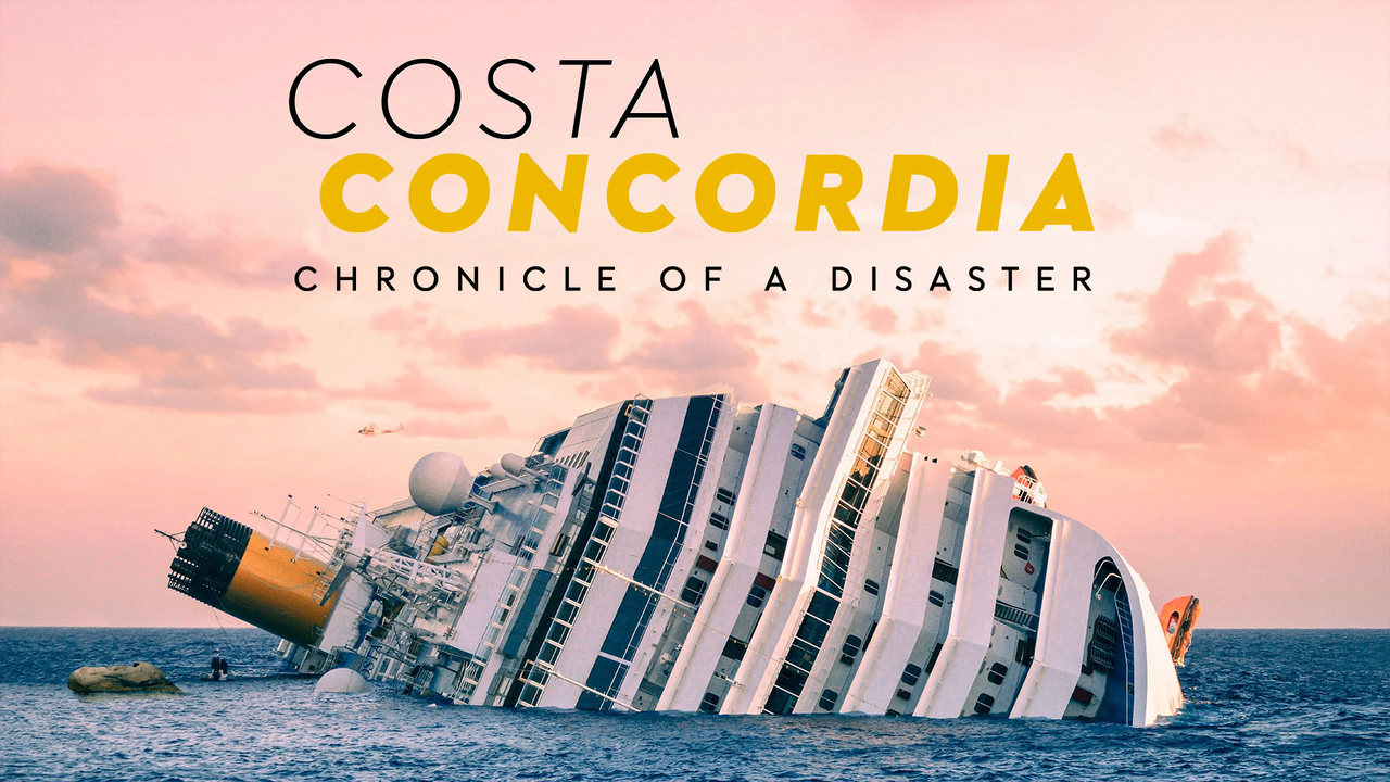 Watch Costa Concordia: Chronicle of Disaster - 2022 - Costa Concordia: Chronicle of Disaster | 9Now