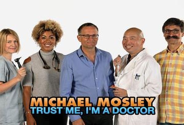 Michael Mosley: Trust Me, I'm a Doctor