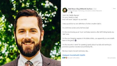 Matt Nixon's post about being a 'modern dad' on LinkedIn is going viral