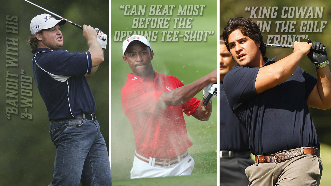 Matt Dunning, George Gregan and Pek Cowan are all gun golfers.