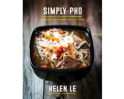 <a href="https://www.murdochbooks.com.au/browse/books/cooking-food-drink/food-drink/Simply-Pho-Helen-Le-9781631063701" target="_top"><em>Simply Pho </em>by Helen Le (Murdoch Books), RRP $27.99.</a>