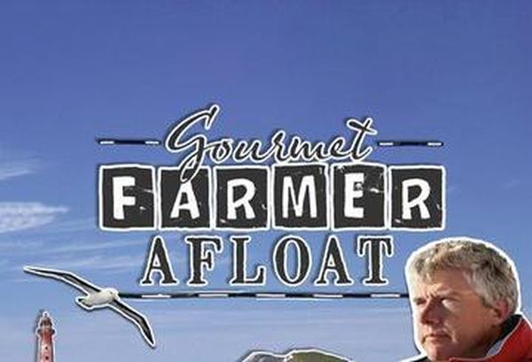 Gourmet Farmer Afloat