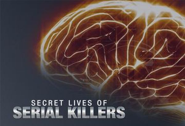 Secret Lives Of Serial Killers